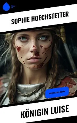 E-Book (epub) Königin Luise von Sophie Hoechstetter