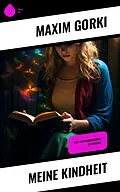E-Book (epub) Meine Kindheit von Maxim Gorki
