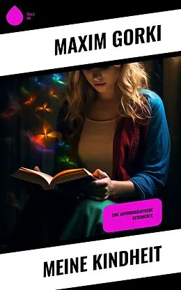E-Book (epub) Meine Kindheit von Maxim Gorki