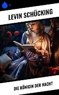 E-Book (epub) Die Königin der Nacht von Levin Schücking