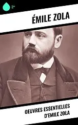 E-Book (epub) Oeuvres essentielles d'Emile Zola von Émile Zola