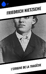 eBook (epub) L'Origine de la Tragédie de Friedrich Nietzsche