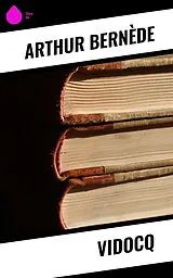 E-Book (epub) Vidocq von Arthur Bernède