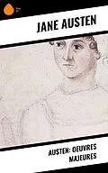E-Book (epub) Austen: Oeuvres Majeures von Jane Austen
