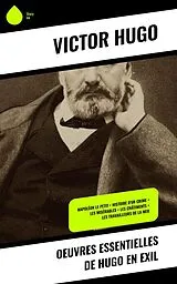 E-Book (epub) Oeuvres essentielles de Hugo en exil von Victor Hugo
