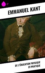 E-Book (epub) De l'éducation physique et pratique von Emmanuel Kant