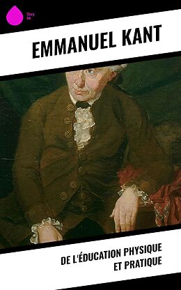 eBook (epub) De l'éducation physique et pratique de Emmanuel Kant