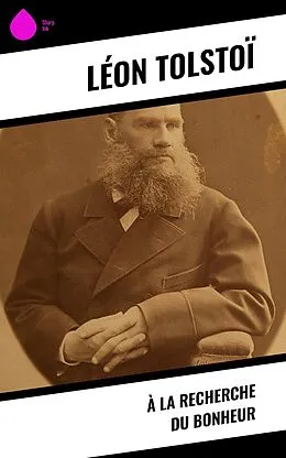 E-Book (epub) À la recherche du bonheur von Léon Tolstoï