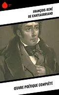 E-Book (epub) OEuvre poétique complète von François-René De Chateaubriand