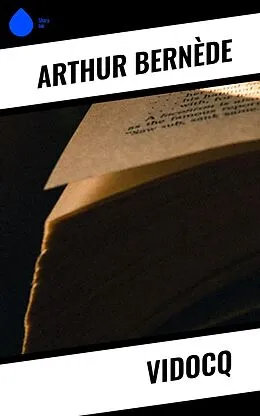 E-Book (epub) Vidocq von Arthur Bernède