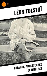 eBook (epub) Enfance, Adolescence et Jeunesse de Léon Tolstoï