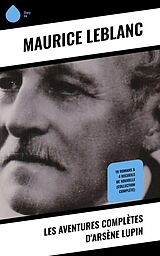 eBook (epub) Les aventures complètes d'Arsène Lupin de Maurice Leblanc