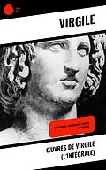 E-Book (epub) OEuvres de Virgile (L'Intégrale) von Virgile