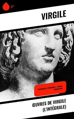 E-Book (epub) OEuvres de Virgile (L'Intégrale) von Virgile