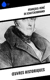 E-Book (epub) OEuvres historiques von François-René De Chateaubriand