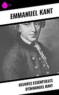 E-Book (epub) Oeuvres essentielles d'Emmanuel Kant von Emmanuel Kant