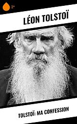 eBook (epub) Tolstoï: Ma confession de Léon Tolstoï