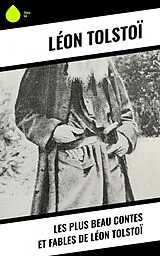 E-Book (epub) Les plus beau contes et fables de Léon Tolstoï von Léon Tolstoï