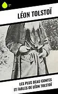 E-Book (epub) Les plus beau contes et fables de Léon Tolstoï von Léon Tolstoï