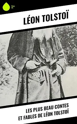 E-Book (epub) Les plus beau contes et fables de Léon Tolstoï von Léon Tolstoï
