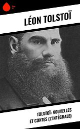 E-Book (epub) Tolstoï: Nouvelles et contes (L'Intégrale) von Léon Tolstoï