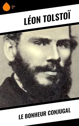 E-Book (epub) Le Bonheur conjugal von Léon Tolstoï