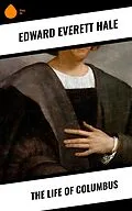 E-Book (epub) The Life of Columbus von Edward Everett Hale