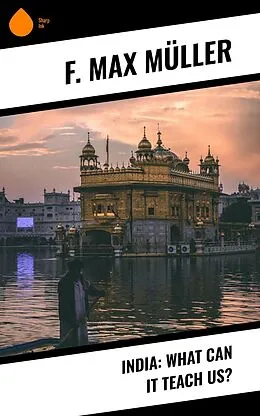 E-Book (epub) India: What can it teach us? von F. Max Müller
