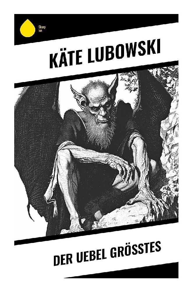 Der Uebel grösstes