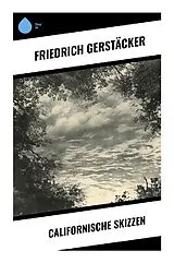 Kartonierter Einband Californische Skizzen von Friedrich Gerstäcker