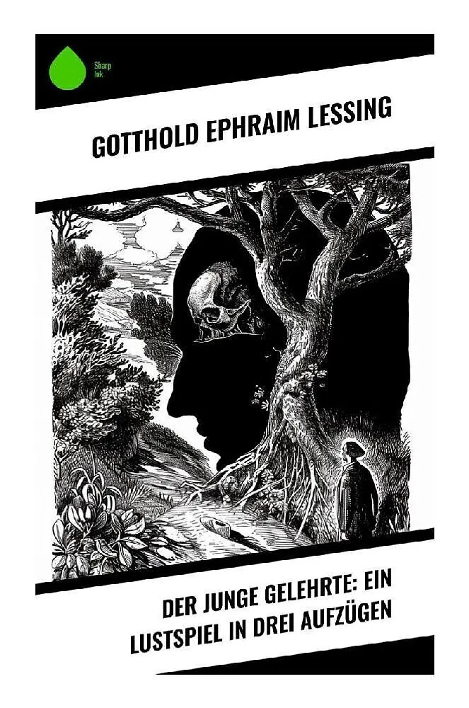 Der junge Gelehrte: Ein Lustspiel in drei Aufzügen