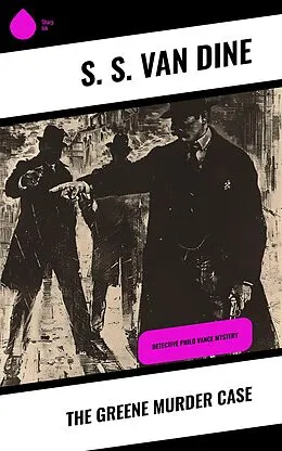 E-Book (epub) The Greene Murder Case von S. S. Van Dine