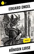 E-Book (epub) Königin Luise von Eduard Engel