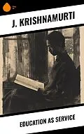 E-Book (epub) Education as Service von J. Krishnamurti