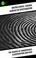 E-Book (epub) The Science of Fingerprints: Classification and Uses von United States. Federal Bureau of Investigation