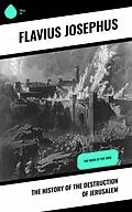 E-Book (epub) The History of the Destruction of Jerusalem von Flavius Josephus