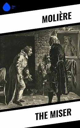E-Book (epub) The Miser von Molière