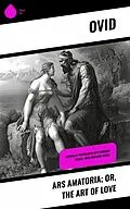 E-Book (epub) Ars Amatoria; or, The Art Of Love von Ovid