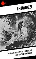 E-Book (epub) Chuang Tzu: Mystic, Moralist, and Social Reformer von Zhuangzi