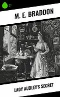 E-Book (epub) Lady Audley's Secret von M. E. Braddon