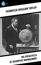 E-Book (epub) The Principles of Scientific Management von Frederick Winslow Taylor