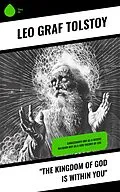 E-Book (epub) "The Kingdom of God Is Within You" von Leo Graf Tolstoy