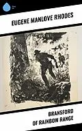 E-Book (epub) Bransford of Rainbow Range von Eugene Manlove Rhodes