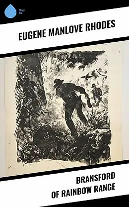 E-Book (epub) Bransford of Rainbow Range von Eugene Manlove Rhodes