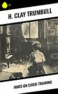 E-Book (epub) Hints on Child-training von H. Clay Trumbull