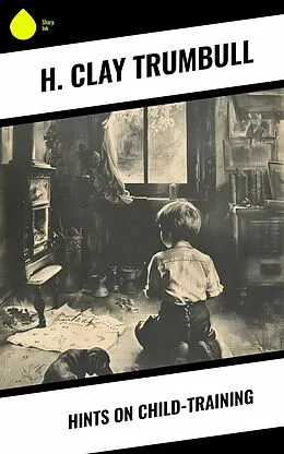 E-Book (epub) Hints on Child-training von H. Clay Trumbull