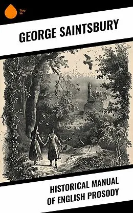 E-Book (epub) Historical Manual of English Prosody von George Saintsbury