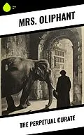 E-Book (epub) The Perpetual Curate von Oliphant