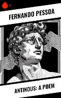 E-Book (epub) Antinous: A Poem von Fernando Pessoa