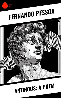 E-Book (epub) Antinous: A Poem von Fernando Pessoa
